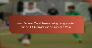 Valon Behrami: Wereldbekerervaring, hoogtepunten van het EK, bijdragen aan het nationale team